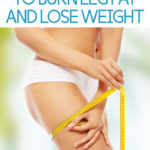 10 Secret Ways To Lose Leg Fat