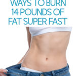 9 Ways To Lose 14 Pounds Super Fast
